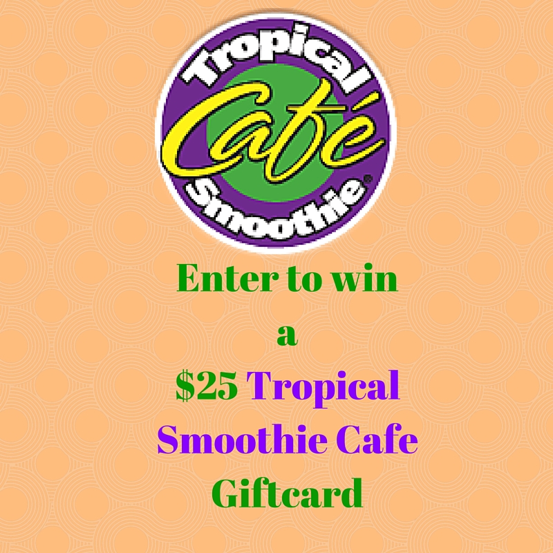 Enter to wina$25 Tropical Smoothie Cafe Giftcard