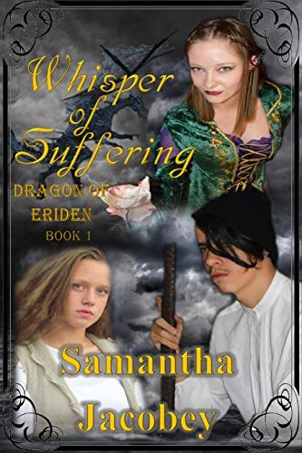 Whisper of Suffering (Dragon of Eriden Book 1) 0.99 Sale + Book Blast Giveaway